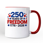 250 Years Freedom Mug, 4th of July USA Patriotic 1776–2026